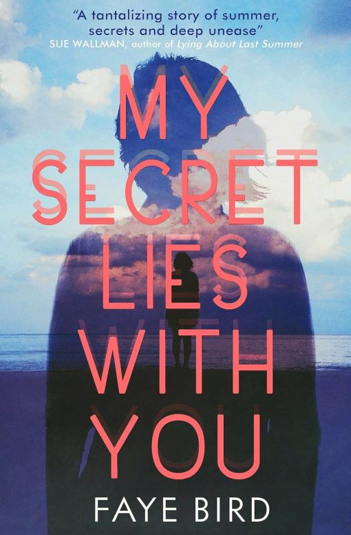 My Secret Lies with You By Faye Bird