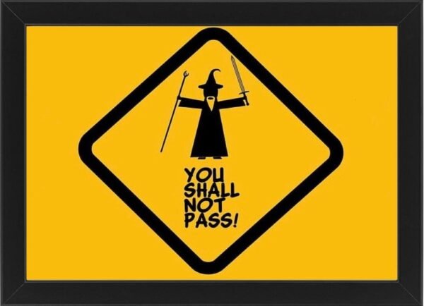 You Shall Not Pass - High Resolution Framed Photo Print