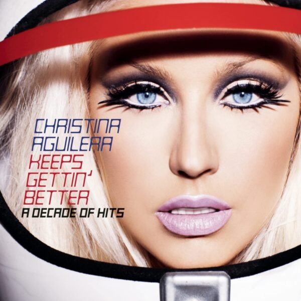 Audio CD: Christina Aguilera - Keeps Gettin' Better: A Decade Of Hits
